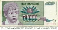 Collecting banknotes teaches kids to become responsible adults.